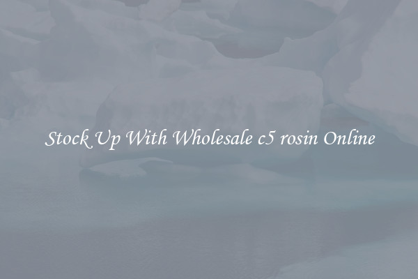 Stock Up With Wholesale c5 rosin Online