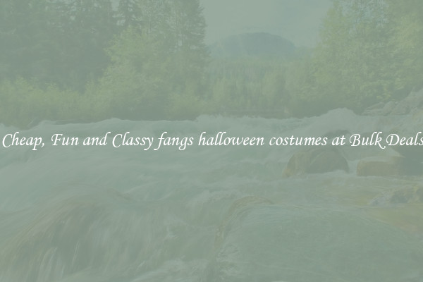 Cheap, Fun and Classy fangs halloween costumes at Bulk Deals