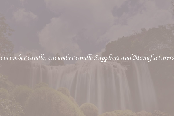 cucumber candle, cucumber candle Suppliers and Manufacturers