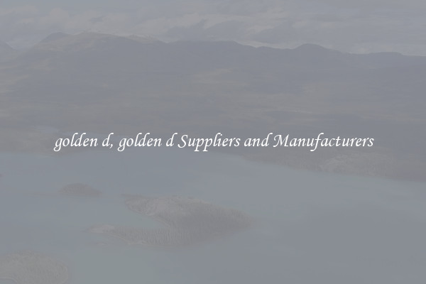 golden d, golden d Suppliers and Manufacturers