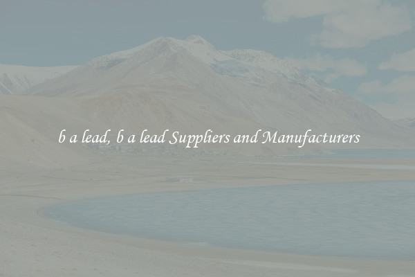 b a lead, b a lead Suppliers and Manufacturers