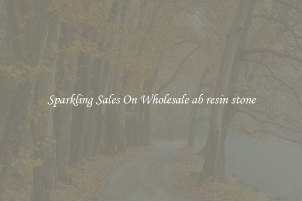 Sparkling Sales On Wholesale ab resin stone