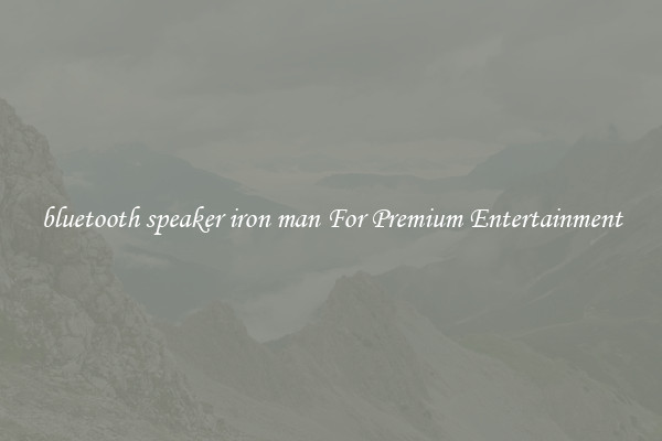 bluetooth speaker iron man For Premium Entertainment