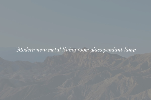 Modern new metal living room glass pendant lamp