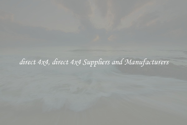 direct 4x4, direct 4x4 Suppliers and Manufacturers