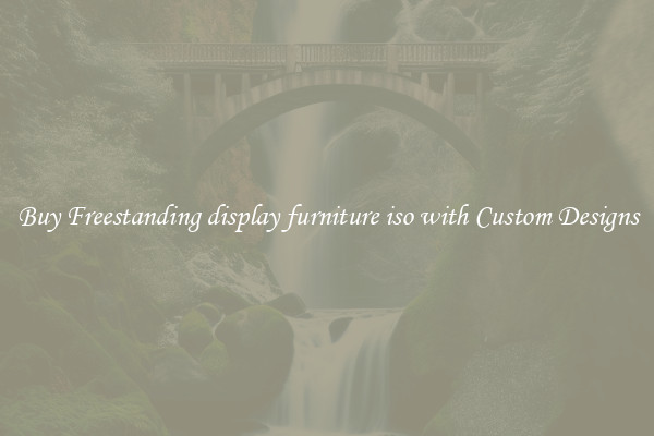 Buy Freestanding display furniture iso with Custom Designs