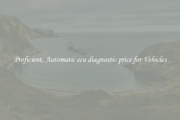 Proficient, Automatic ecu diagnostic price for Vehicles