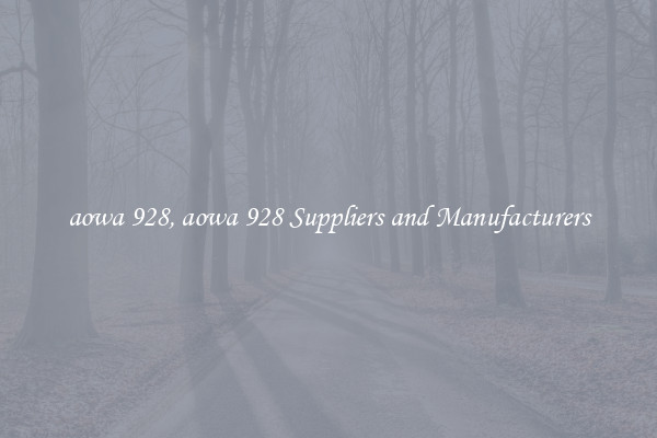 aowa 928, aowa 928 Suppliers and Manufacturers