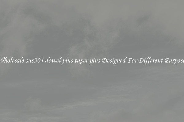 Wholesale sus304 dowel pins taper pins Designed For Different Purposes