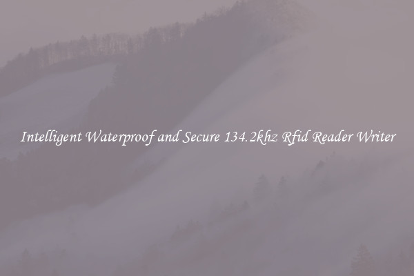 Intelligent Waterproof and Secure 134.2khz Rfid Reader Writer