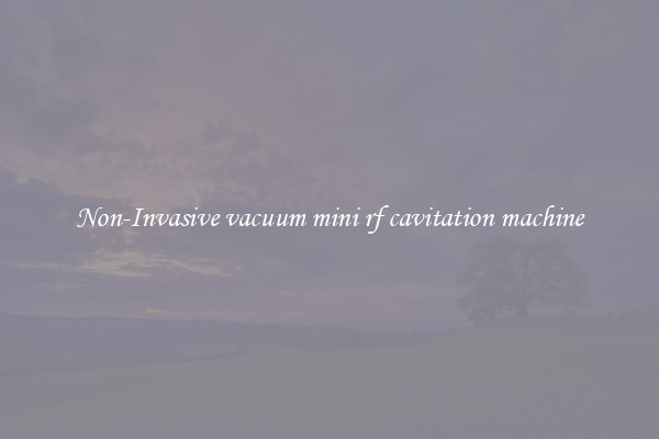 Non-Invasive vacuum mini rf cavitation machine