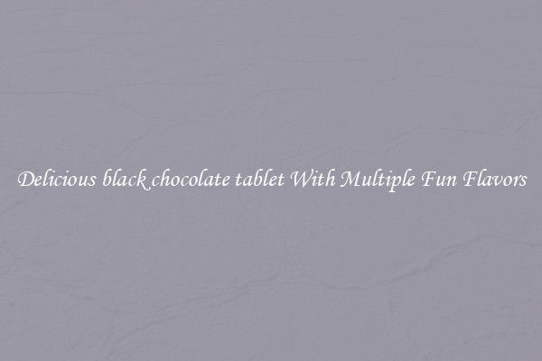 Delicious black chocolate tablet With Multiple Fun Flavors