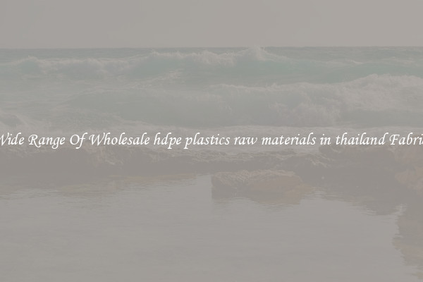 Wide Range Of Wholesale hdpe plastics raw materials in thailand Fabrics